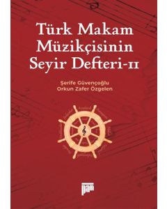 Türk Makam Müzikçisinin Seyir Defteri II