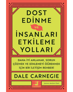 Dost Edinme ve İnsanlari Etkileme Yolları