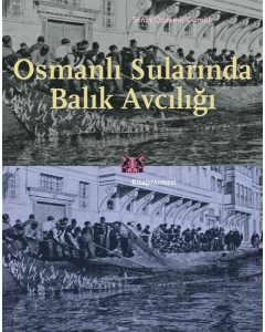 Osmanlı Surlarında Balık Avcılığı