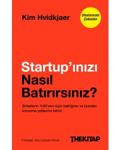 Startup’ınızı Nasıl Batırırsınız?
