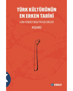 Türk Kültürünün En Erken Tarihi