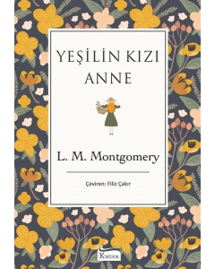 Yeşilin Kızı Anne (Ciltli)