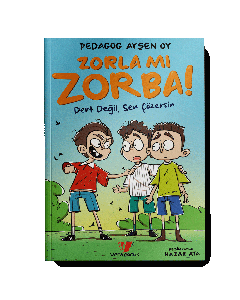 Zorla mı Zorba ! 