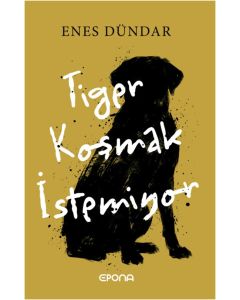 Tiger Koşmak İstemiyor