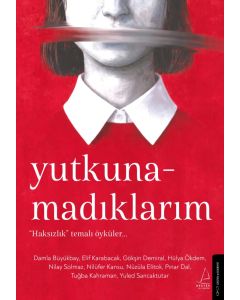 Yutkunamadıklarım