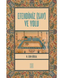 Efendimiz (sav) ve Yolu