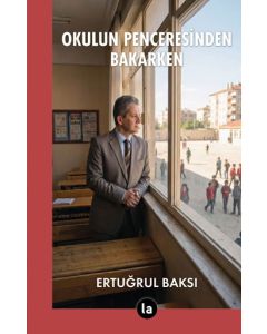 Okulun Penceresinden Bakarken