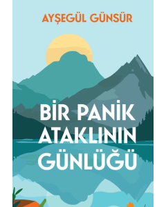Bir Panik Ataklının Günlüğü
