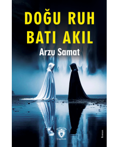 Doğu Ruh Batı Akıl