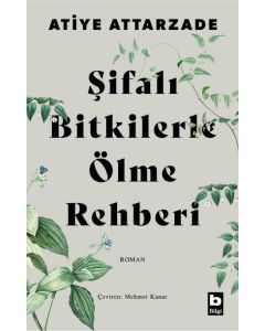 Şifalı Bitkilerle Ölme Rehberi