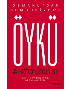 Osmanlı’dan Cumhuriyet’e Öykü Antolojisi