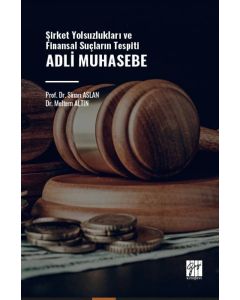 Adli Muhasebe - Şirket Yolsuzlukları ve Finansal Suçların Tespiti