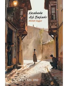 Kasabada Aşk Başkadır