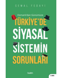 Osmanlı'dan Günümüze Türkiye'de Siyasal Sistemin Sorunları