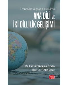 Fransa'da Yaşayan Türklerde Ana Dili ve İki Dillilik Gelişimi
