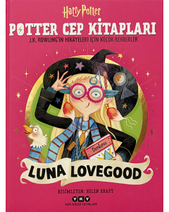 Potter Cep Kitapları – Luna Lovegood J.K. Rowling’in Hikâyeleri İçin Küçük Rehberler