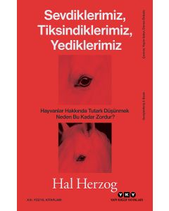 Sevdiklerimiz, Tiksindiklerimiz, Yediklerimiz