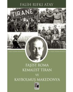 Faşist Roma Kemalist Tiran ve Kaybolmuş Makedonya