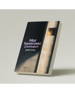 Mor Tepelerdeki Çocukluğum
