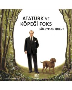 Atatürk ve Köpeği Foks