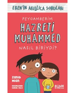 Peygamberim Hazreti Muhammed Nasıl Biriydi ?