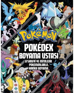 Pokémon - Pokédex Boyama Ustası Efsanevi ve Mitolojik Pokémonlarla Harika Boyama