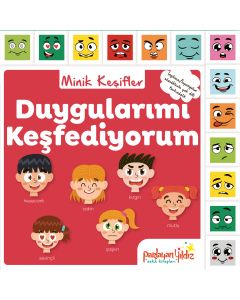 Minik Keşifler - Duygularımı Keşfediyorum (Ciltli)