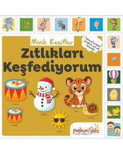 Minik Keşifler - Zıtlıkları Keşfediyorum (Ciltli)