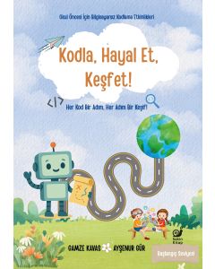 Kodla, Hayal Et, Keşfet !