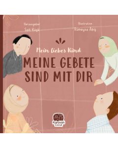 Mein Liebes Kind - Meine Gebete Sind Mit Dir