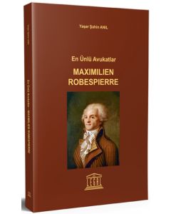 En Ünlü Avukatlar - Maximilien Robespierre