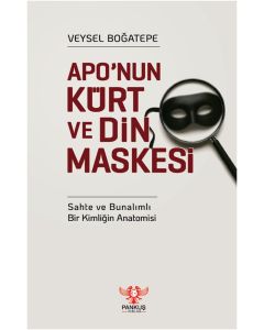 Apo’nun Kürt ve Din Maskesi