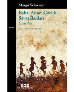 Baba. Anne. Çocuk. Savaş İlanları 