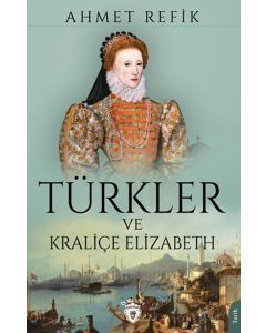 Türkler ve Kraliçe Elizabeth