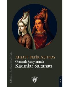 Osmanlı Saraylarında Kadınlar Saltanatı Ahmet