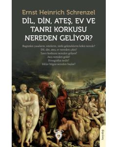 Dil Din Ateş Ev ve Tanrı Korkusu Nereden Geliyor?