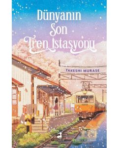Dünyanin Son Tren Istasyonu