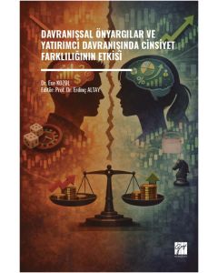 Davranışsal Önyargılar ve Yatırımcı Davranışında Cinsiyet Farklılığının Etkisi