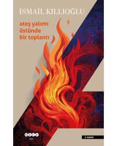 Ateş Yalımı Üstünde Bir Toplantı