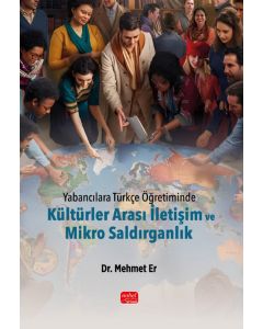 Yabancılara Türkçe Öğretiminde Kültürler Arası İletişim ve Mikro Saldırganlık