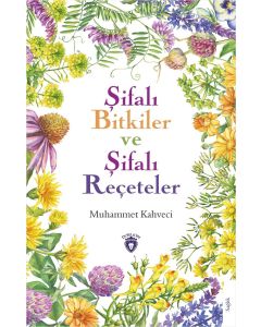 Şifalı Bitkiler ve Şifalı Reçeteler