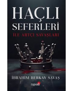 Haçlı Seferleri ile Artçı Savaşları