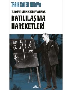 Türkiye’nin Siyasî Hayatında Batılılaşma Hareketleri