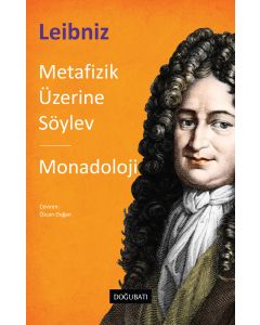 Metafizik Üzerine Söylev - Monadoloji