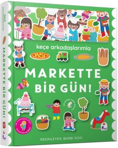 Keçe Arkadaşlarımla Markette Bir Gün (Ciltli)