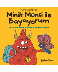 Minik Monsi ile Büyüyorum - Cesur Bir Nefes Küçük Bir Kalpten Başlar (Ciltli)