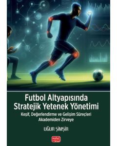 Futbol Altyapısında Stratejik Yetenek Yönetimi