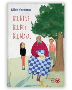 Bir Nine Bir Köy Bir Masal