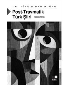 Post-Travmatik Türk Şiiri (1860-2020)