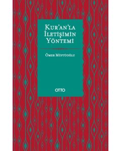 Kur'an'la İletişimin Yöntemi
